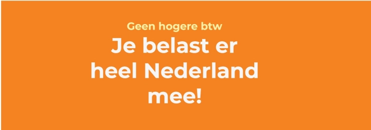 Grote groep organisaties uit cultuur, sport, horeca en media komt in actie tegen btw-verhoging